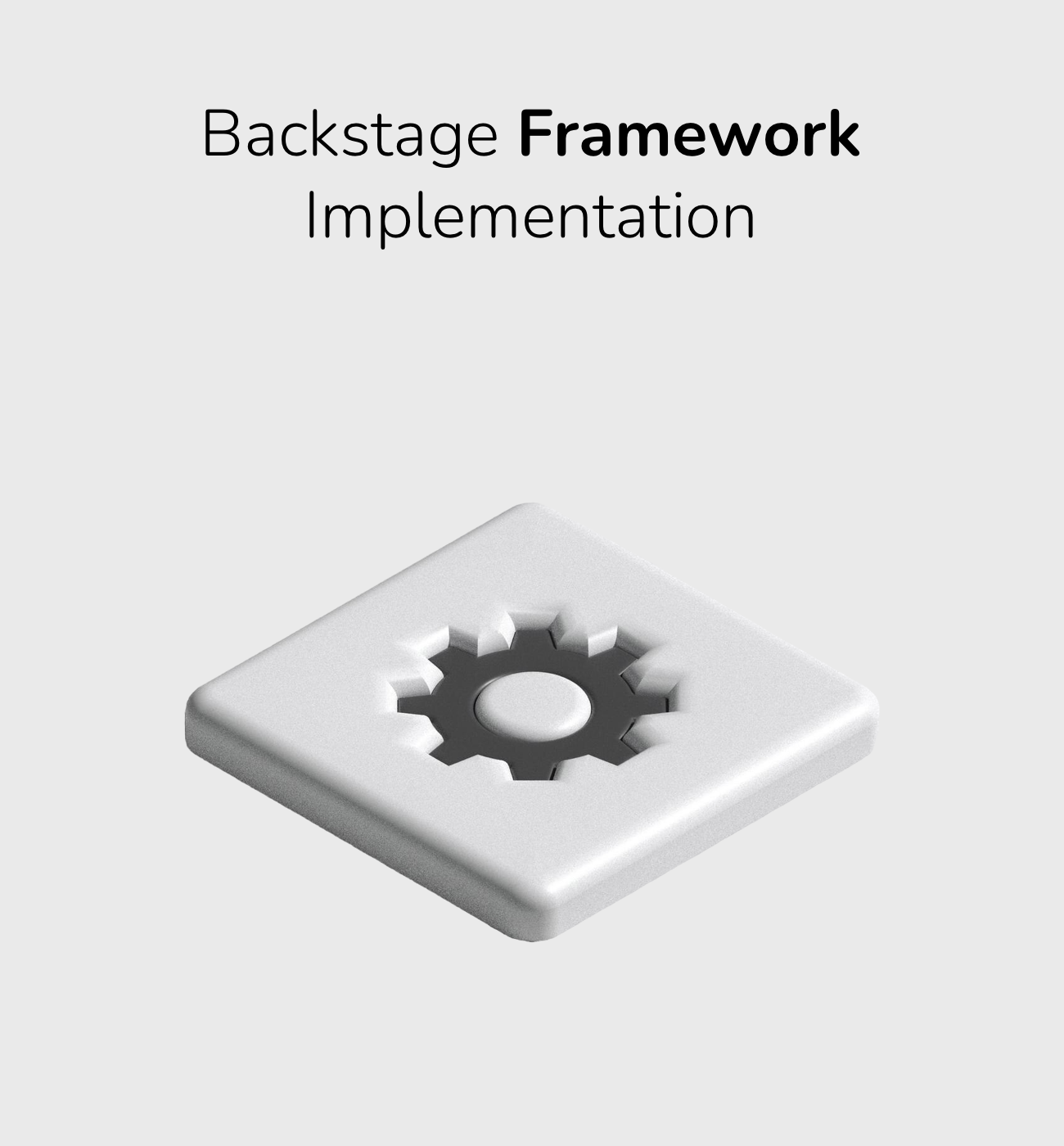 Backstage Framework Implementation