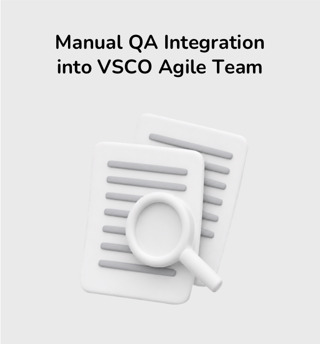 Scaling Agile QA Across VSCO Development Teams